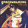 Spacewalking with You Track Art by halcyotis